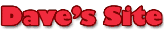 Dave's Site - w w w dot dave site dot com