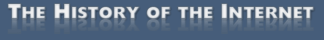 The History Of The Internet